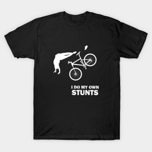 I Do My Own Stunts Mountain Bike Funny Mountain Biker T-Shirt